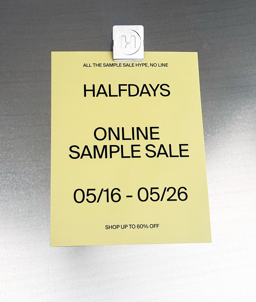 Halfdays Sample Sale Opening Soon halfdays-sample-sale-opening-soon